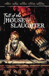 Fall of the House of Slaughter - James Tynion IV ; Werther Dell'Edera - 9798217384013