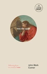 Into the Quiet - John Mark Comer - 9798217411849
