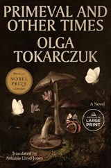 Primeval and Other Times - Olga Tokarczuk - 9798217414048