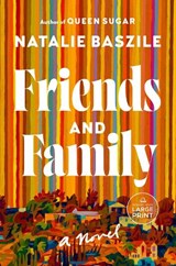 Friends and Family - Natalie Baszile - 9798217414208