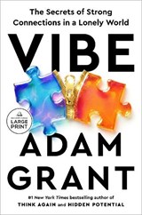 Vibe: The Secrets of Strong Connections in a Lonely World - Adam Grant - 9798217414222