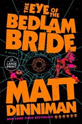 The Eye of the Bedlam Bride - Matt Dinniman - 9798217511976