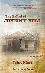 The Ballad of Johnny Bell - MORT,  John - 9798218006082