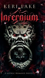 Infernium - Keri Lake - 9798218032432