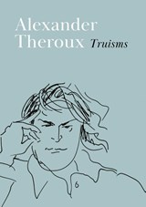 Truisms - Alexander Theroux - 9798218049485