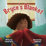 Bryce's Blanket - Claudia R Harris - 9798218062262