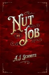 Nut Job - A J Schmitz - 9798218090470