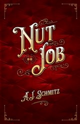 Nut Job - A. J. Schmitz - 9798218090470