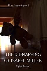 The Kidnapping of Isabel Miller - Tighe Taylor - 9798218101527