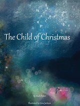 CHILD OF XMAS - Mark Potter - 9798218116903