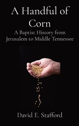 A Handful of Corn - David E. Stafford - 9798218125172