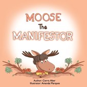 Moose the Manifestor