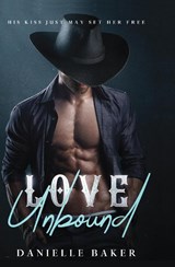 Love Unbound - Danielle Baker - 9798218138899