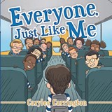 Everyone, Just Like Me - Carylee Carrington - 9798218172275