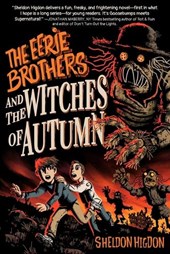 THE EERIE BROTHERS and THE WITCHES OF AUTUMN