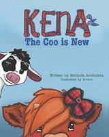 Kena the Coo Is New - Melinda Archuleta - 9798218206598
