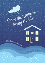 From the Heavens to My Hands - Sarah Levine - 9798218229399