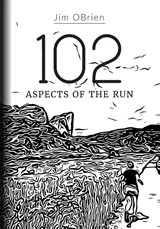 102 Aspects Of The Run - Jim Obrien - 9798218268084