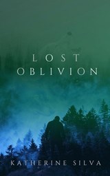 Lost Oblivion - Katherine Silva - 9798218300296