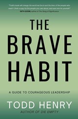 The Brave Habit - Todd Henry - 9798218303419
