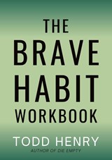 The Brave Habit Workbook - Todd Henry - 9798218313258