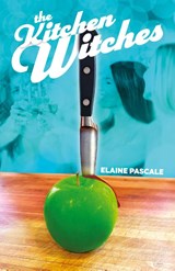 The Kitchen Witches - Elaine Pascale - 9798218354770