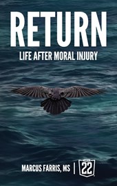 Return: Life After Moral Injury