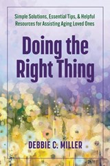 Doing the Right Thing - Debbie C. Miller - 9798218363499