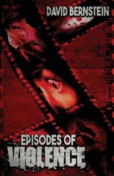 Episodes of Violence - David Bernstein - 9798218374563