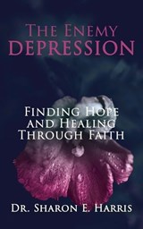 The Enemy Depression - Sharon E Harris - 9798218375362