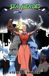 Sea Heroes #2 - Steven D. Snyder - 9798218377892