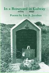 In a Boneyard in Galway - Lee a Jacobus - 9798218427627