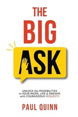 The Big Ask - Paul Quinn - 9798218517274