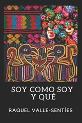 Soy Como Soy y Que - Norma E. Cantú - 9798218528683