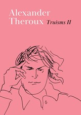 Truisms II - Alexander Theroux - 9798218545178