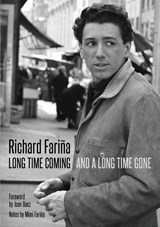 Fariña, R: Long Time Coming and a Long Time Gone - Richard Fariña - 9798218602130