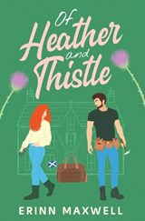 Of Heather and Thistle - Erinn Maxwell - 9798218616380
