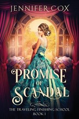 The Promise of Scandal - Jennifer Cox - 9798218651787