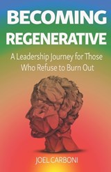 Becoming Regenerative - Joel B Carboni - 9798218676841