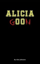 Johnson, A: Alicia Goon - Alex Johnson - 9798218691554