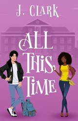 All This Time - J Clark - 9798218698966