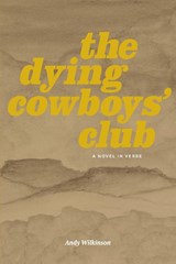 The Dying Cowboys' Club - Andy Wilkinson - 9798218732882