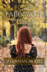 The Fairy Book of Trees - Shannan Moore - 9798218765040