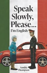 Speak Slowly, Please...I'm English - Sandra Thompson - 9798218782276
