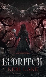 Eldritch (The Eating Woods, #2) - Keri Lake - 9798218792503