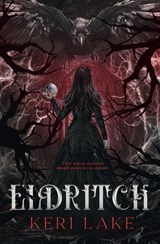 Eldritch (The Eating Woods, #2) - Keri Lake - 9798218792534