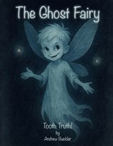 The Ghost Fairy - Andrew Buckler - 9798218819392