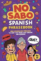 No Sabo Spanish Phrasebook - Explore Towin - 9798218820886