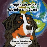 Grigio's Great Dig Adventures in Space - James Obrien - 9798218823702