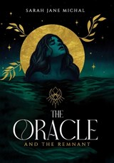 The Oracle & The Remnant - Sarah Jane Michal - 9798218826932